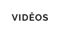 VIDÊOS
